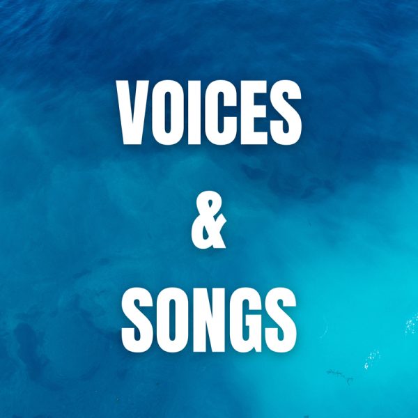 VOICES & SONGS